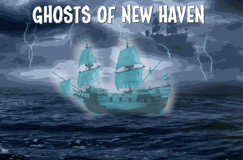 Ghostly ship on stormy sea with lightning; text reads 'Ghosts of New Haven'.